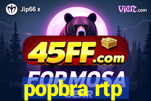 popbra rtp